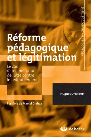 Réforme pédagogique et légitimation : le cas d'une politique de lutte contre le redoublement