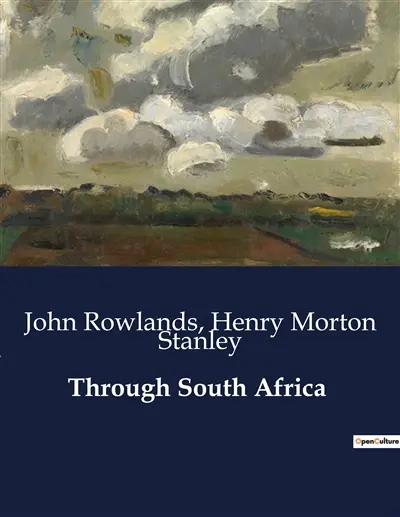 Through South Africa : Exploration et développement de l'Afrique du Sud à travers le prisme de la colonisation et des infrastructures ferroviaires