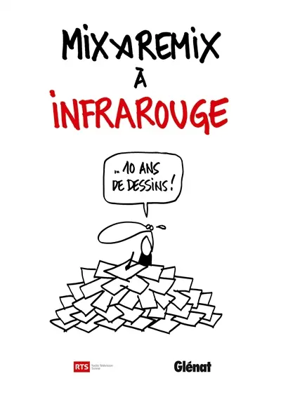 Mix et Remix à Infrarouge : 10 ans de dessins