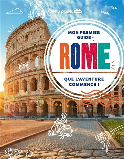 Mon premier guide Rome : que l'aventure commence !