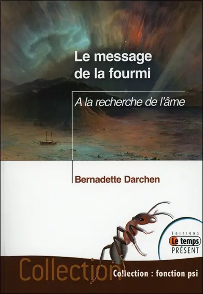 Le message de la fourmi : à la recherche de l'âme