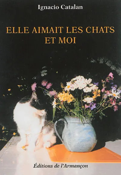 Elle aimait les chats et moi