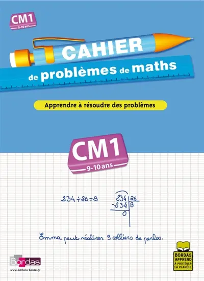 Cahier de problèmes de maths, cours moyen, CM1, 9-10 ans : apprendre à résoudre des problèmes