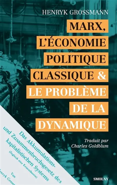Marx, l'économie politique classique & le problème de la dynamique