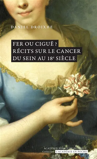 Fer ou ciguë : récits sur le cancer du sein au 18e siècle