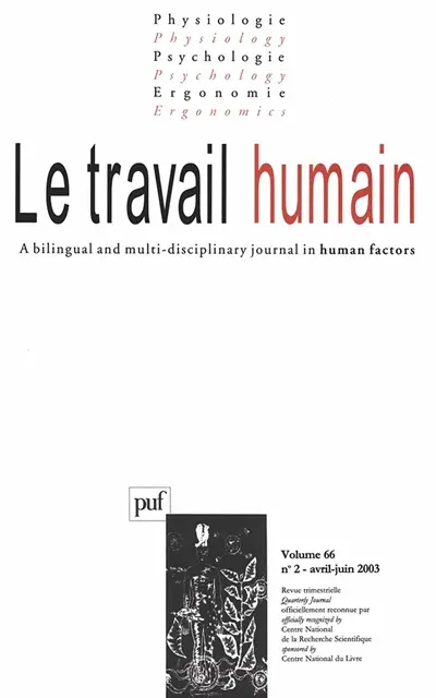 Travail humain (Le), n° 3 (2003). Emotions, cognitions et performance : investigations en psychologie ergonomique. Emotions, cognitions and performance : investigations in ergonomic psychology