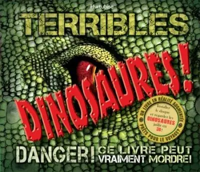 Terribles dinosaures ! : un livre en réalité augmentée