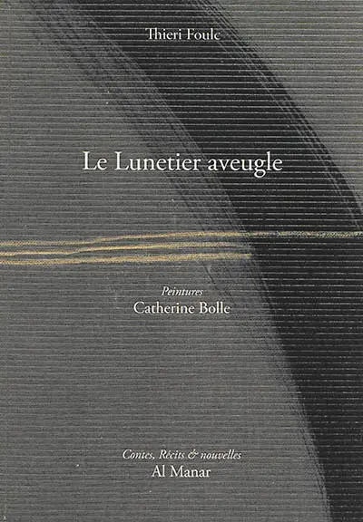 Le lunetier aveugle : contes