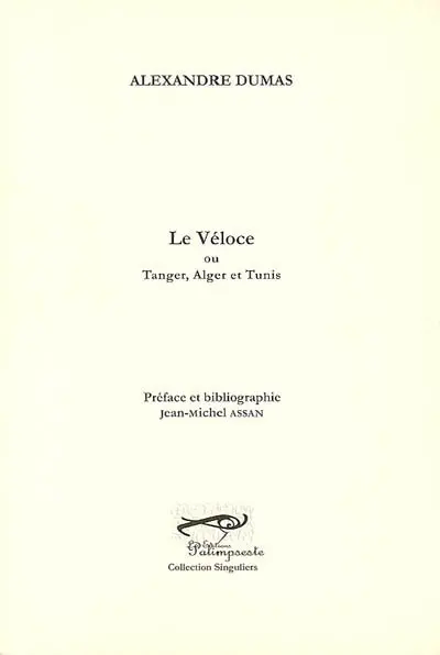 Le Véloce ou Tanger, Alger et Tunis