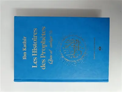 Les histoires des prophètes : d'Adam à Jésus : couverture bleu ciel avec tranches dorées. Qisas al-anbiyâ