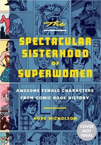 The Spectacular Sisterhood of Superwomen