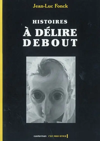 Histoires à délire debout