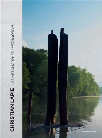 Christian Lapie, les Métamorphes. Christian Lapie, Metamorphs