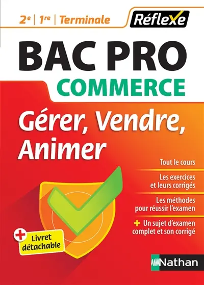 Gérer, vendre, animer : bac pro commerce : 2de, 1re, terminale