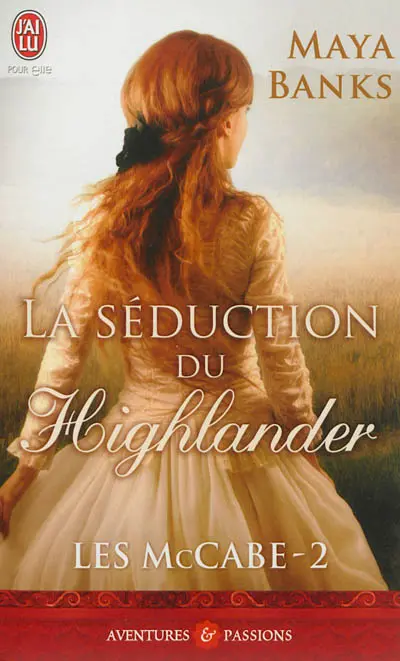 Les McCabe. Vol. 2. La séduction du Highlander