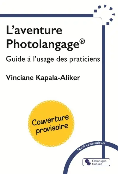 L'aventure Photolangage : guide à l'usage des praticiens