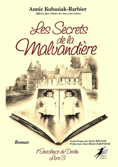 L'insolence du Destin Livre 3 : Les Secrets de la Malvandière