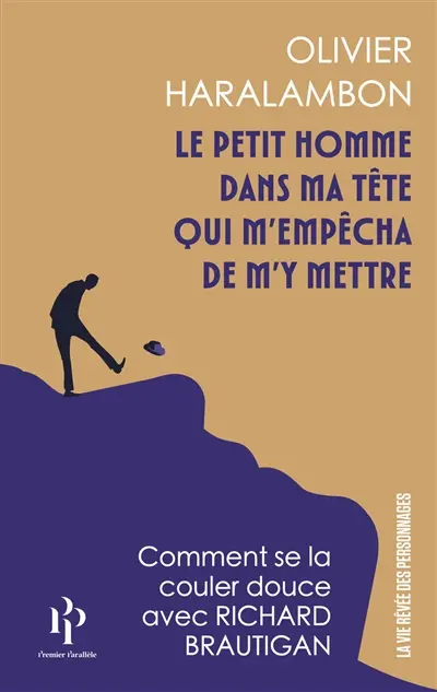 Le petit homme dans ma tête qui m'empêcha de m'y mettre : rester un peut-mieux-faire avec Richard Brautigan
