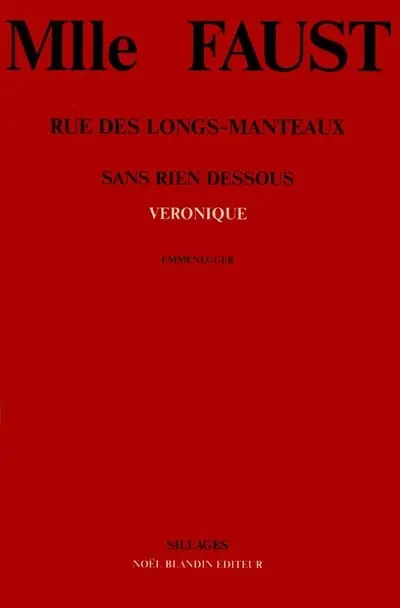 Mademoiselle Faust : rue des Longs-manteaux sans rien dessous