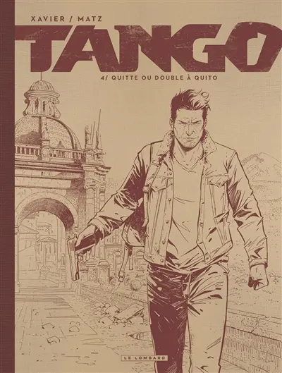 Tango. Vol. 4. Quitte ou double à Quito