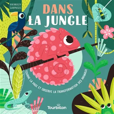 Dans la jungle : tourne la page et observe la transformation des animaux