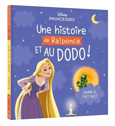 Une histoire de Raiponce et au dodo ! : quand il fait nuit