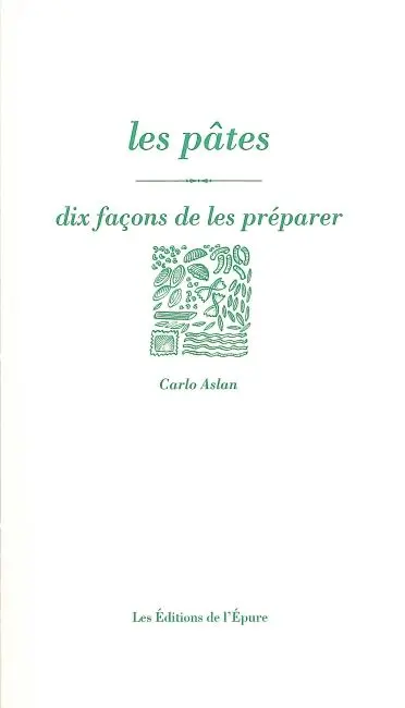 Les pâtes : dix façons de les préparer