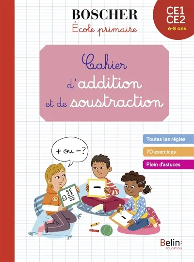 Cahier d'addition et de soustraction CE1, CE2, 6-8 ans