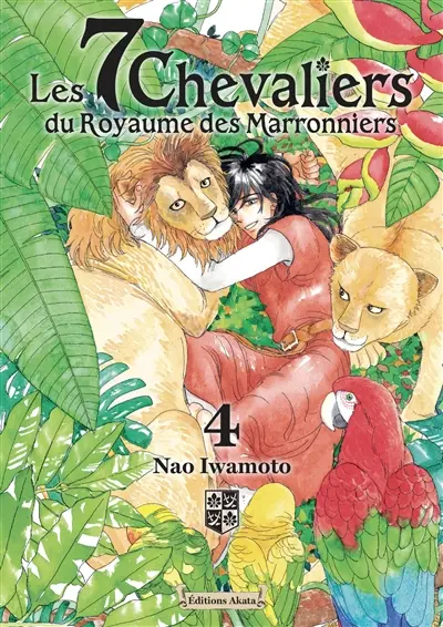 Les 7 chevaliers du Royaume des marronniers. Vol. 4