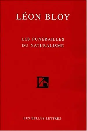 Léon Bloy : les funérailles du naturalisme