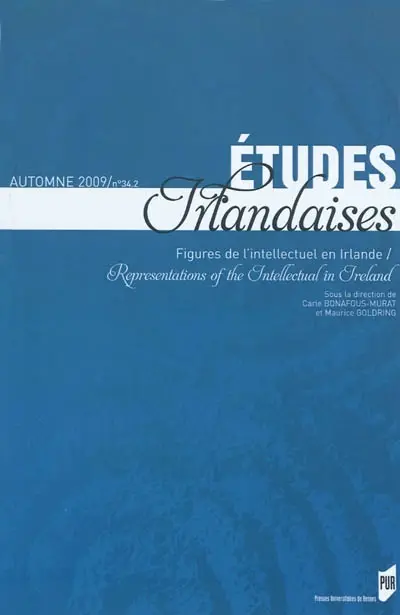 Etudes irlandaises, n° 34-2. Figures de l'intellectuel en Irlande