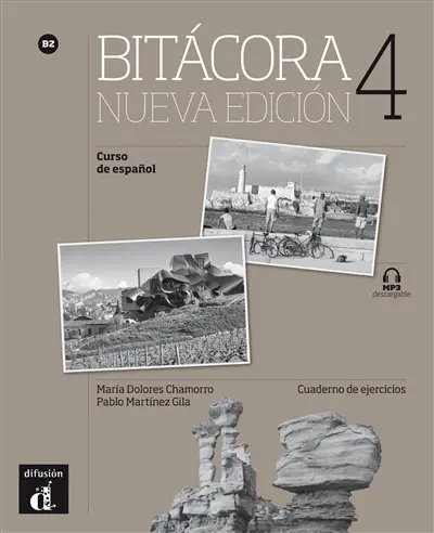 Bitacora 4 : curso de espanol, cuaderno de ejercicios : B2