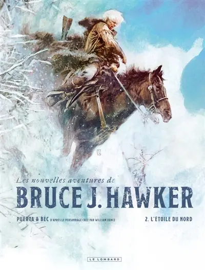 Les nouvelles aventures de Bruce J. Hawker. Vol. 2. L'étoile du Nord