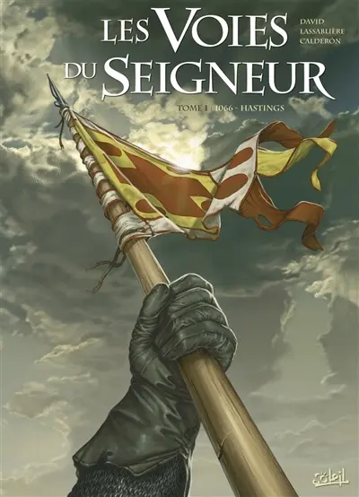 Les voies du Seigneur. Vol. 1. 1066, Hastings