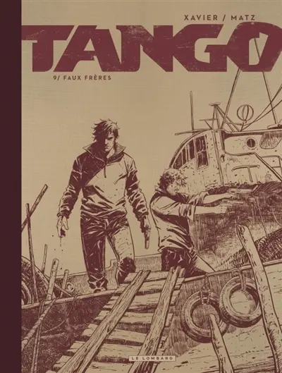 Tango. Vol. 9. Faux frères