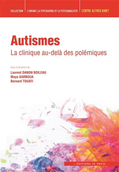 Autismes : la clinique au-delà des polémiques