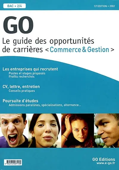 Go commerce et gestion 2002, bac +2 +4 : le guide des opportunités de carrières