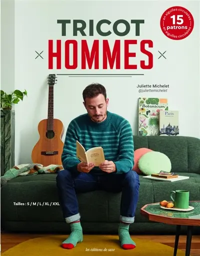 Tricot hommes : 15 patrons en aiguilles circulaires : tailles S, M, L, XL, XXL