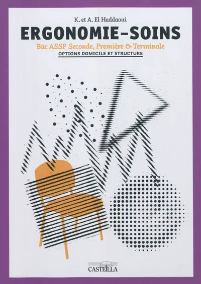 Ergonomie-soins : bac ASSP Seconde, Première & Terminale : options domicile et structure