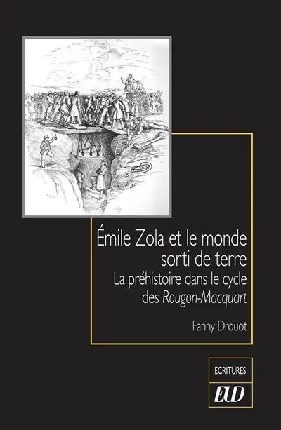 Emile Zola et le monde sorti de terre : la préhistoire dans le cycle des Rougon-Macquart