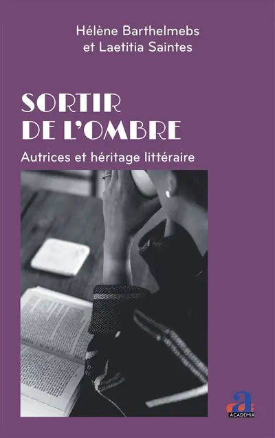 Sortir de l'ombre : autrices et héritage littéraire