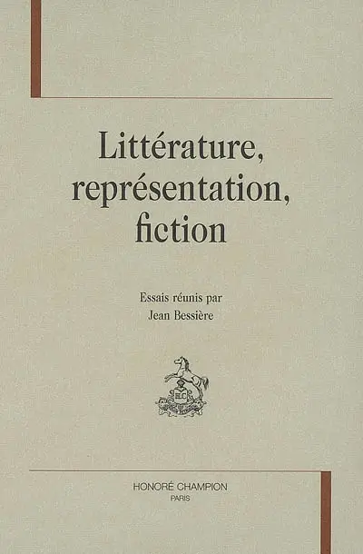 Littérature, représentation, fiction : essais