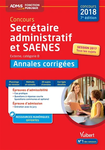 Concours secrétaire administratif et SAENES : externe, catégorie B, concours 2018-2019 : annales corrigées, session 2017, tous les sujets