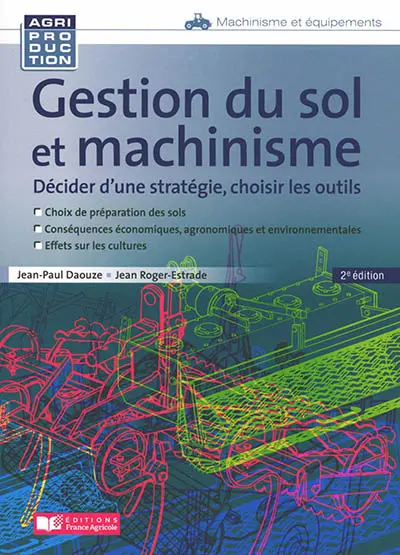 Gestion du sol et machinisme : décider d'une stratégie, choisir les outils