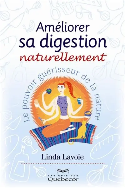 Améliorer sa digestion naturellement : le pouvoir guérisseur de la nature