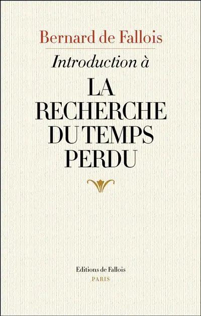 Introduction à La recherche du temps perdu. Maximes et pensées