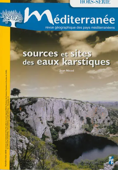 Méditerranée : revue géographique des pays méditerranéens. Hors-série. Sources et sites des eaux karstiques