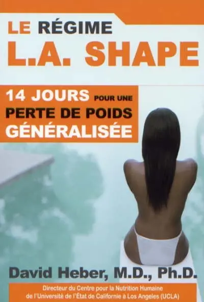 Le régime L.A. Shape : 14 jours pour une perte de poids généralisée