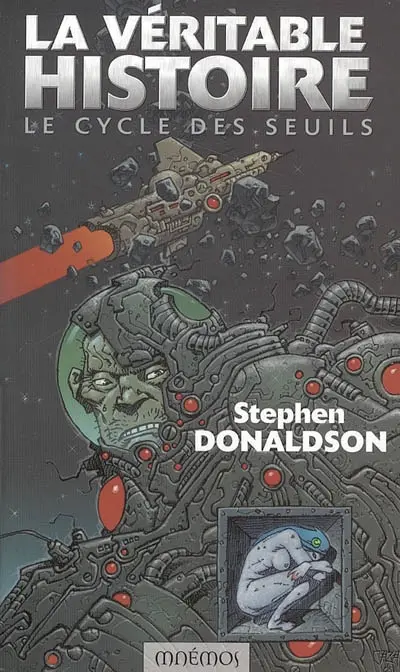Le cycle des seuils. Vol. 1. La véritable histoire : au seuil du conflit