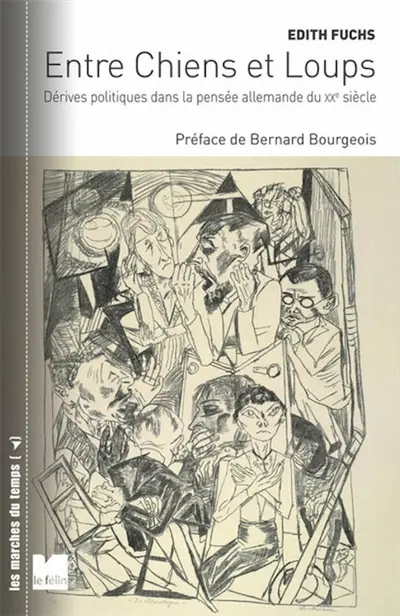 Entre chiens et loups : dérives politiques dans la pensée allemande du XXe siècle